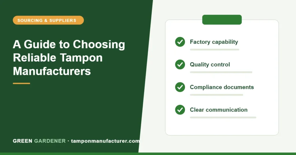 A Guide to Choosing Reliable Tampon Manufacturers