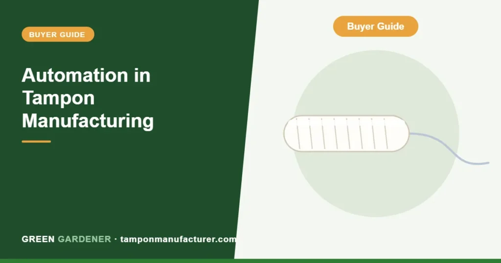 Automation in Tampon Manufacturing