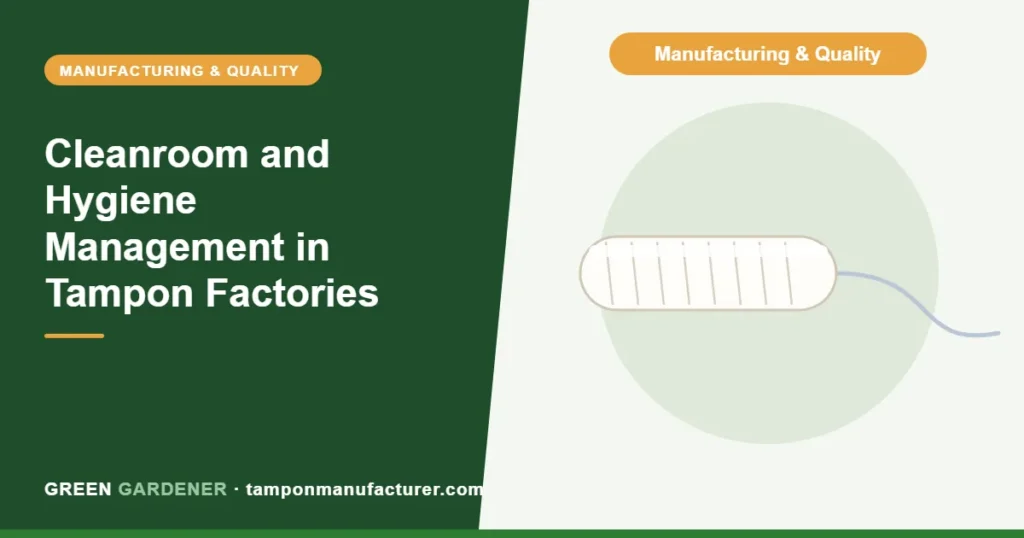 Cleanroom and Hygiene Management in Tampon Factories