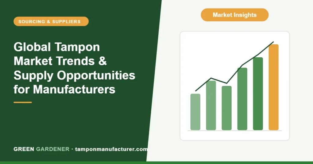 Global Tampon Market Trends & Supply Opportunities for Manufacturers