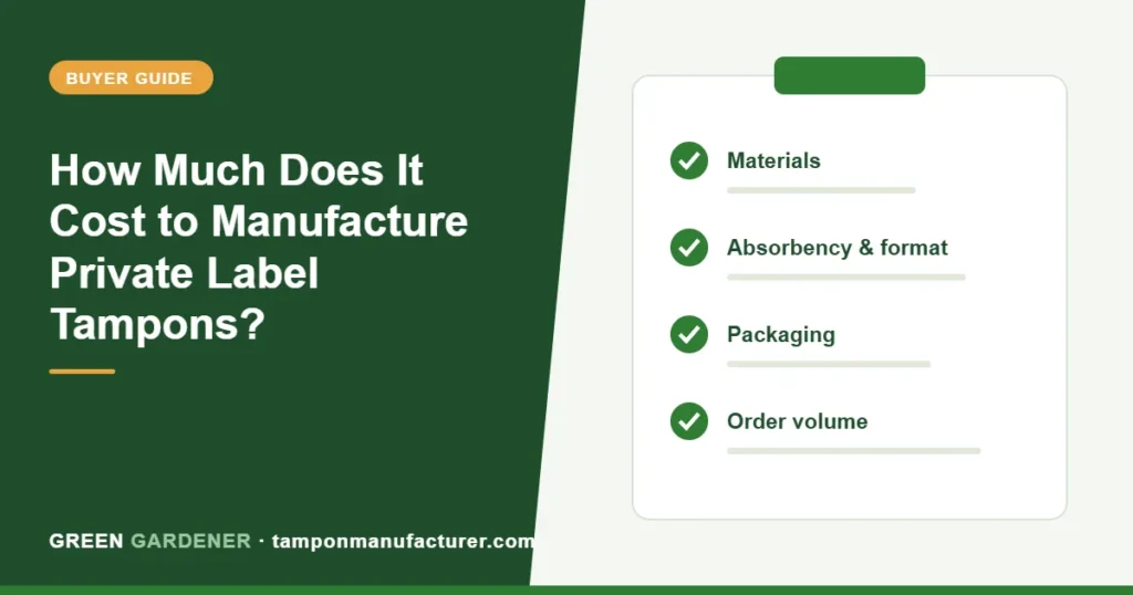 How Much Does It Cost to Manufacture Private Label Tampons?