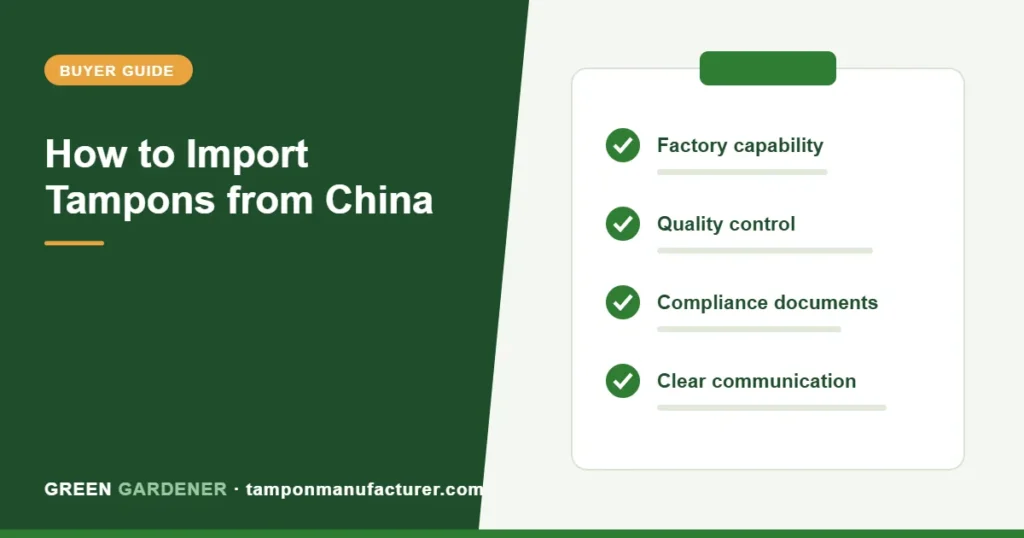 How to Import Tampons from China (Complete B2B Guide)