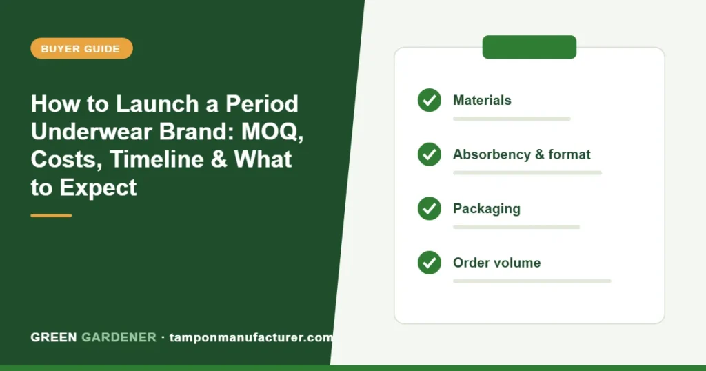 How to Launch a Period Underwear Brand: MOQ, Costs, Timeline & What to Expect