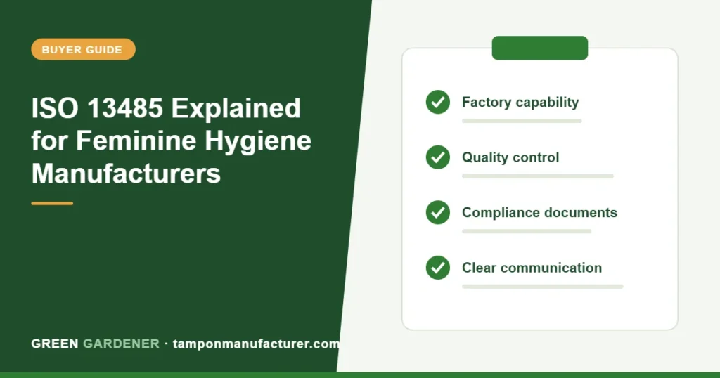 ISO 13485 Explained for Feminine Hygiene Manufacturers