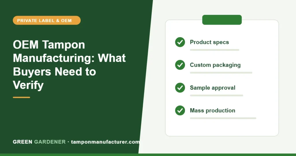 OEM Tampon Manufacturing: What Buyers Need to Verify