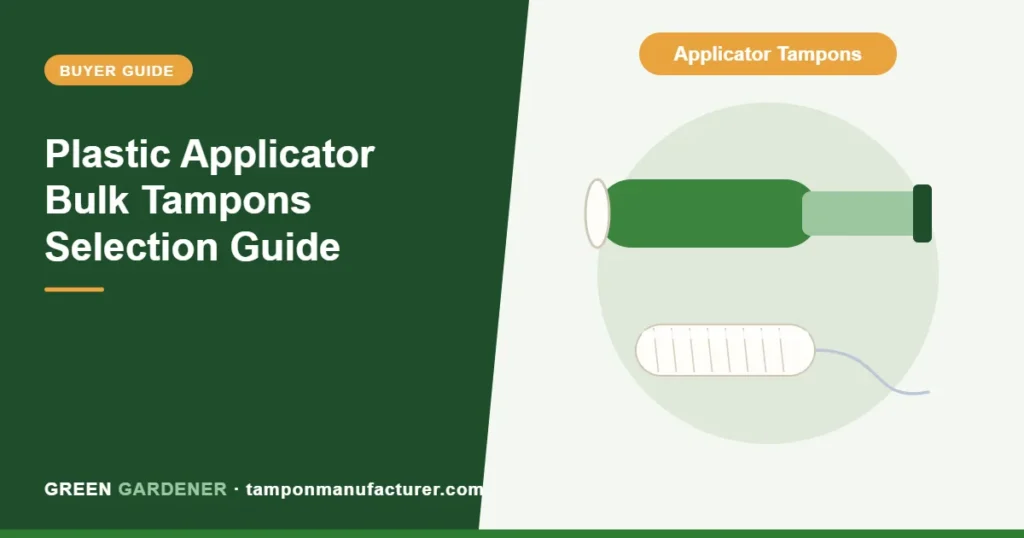 Plastic Applicator Bulk Tampons Selection Guide