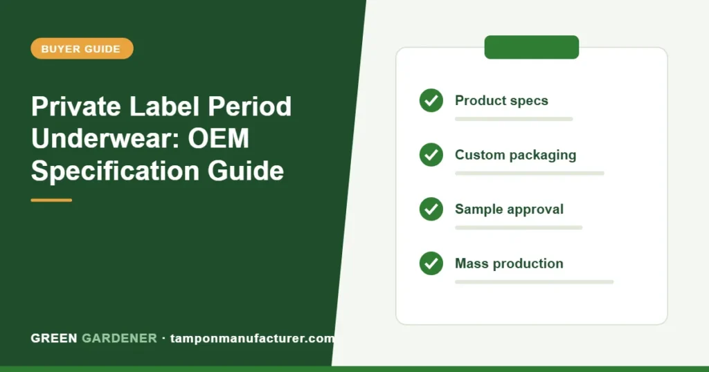 Private Label Period Underwear: OEM Specification Guide