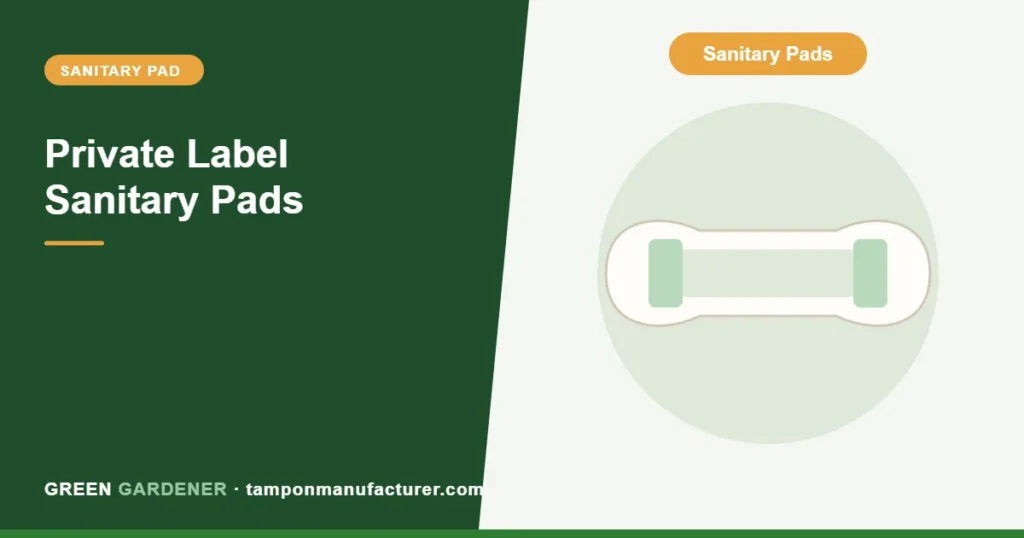 Private Label Sanitary Pads