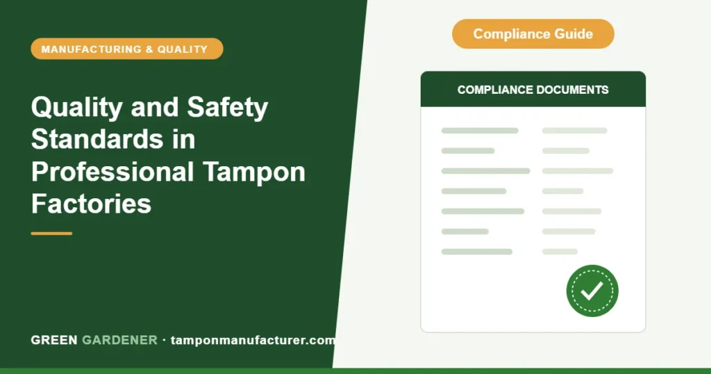 Quality and Safety Standards in Professional Tampon Factories