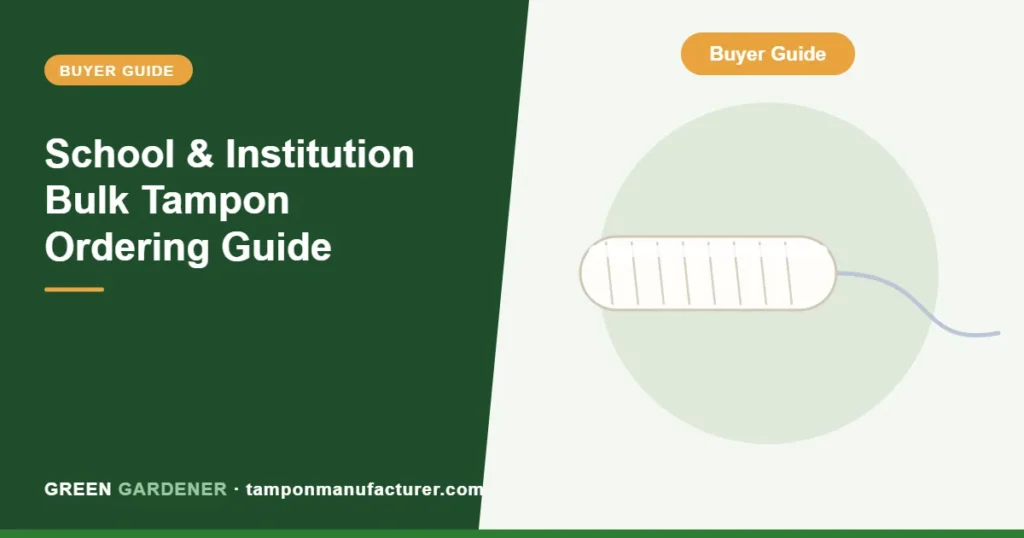 School & Institution Bulk Tampon Ordering Guide