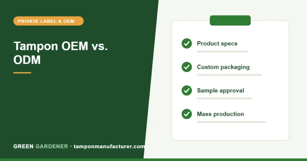 Tampon OEM vs. ODM: Which Manufacturing Model Should Your Private Label Brand Choose?