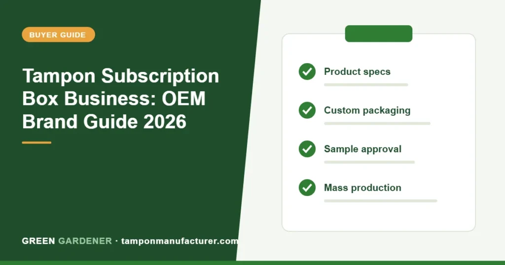 Tampon Subscription Box Business: OEM Brand Guide 2026