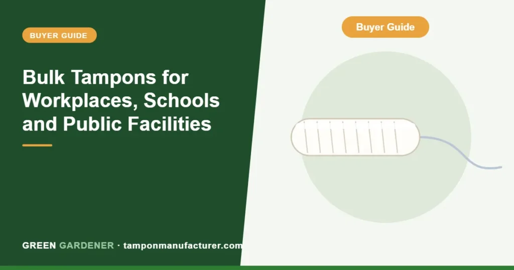 Bulk Tampons for Workplaces, Schools and Public Facilities