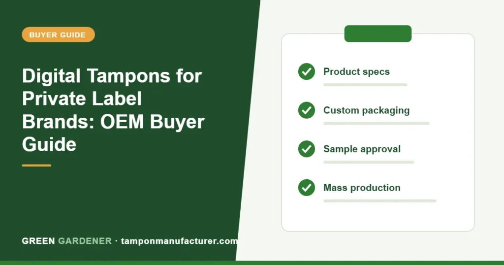 Digital Tampons for Private Label Brands: OEM Buyer Guide