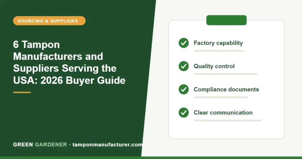 6 Tampon Manufacturers and Suppliers Serving the USA: 2026 Buyer Guide