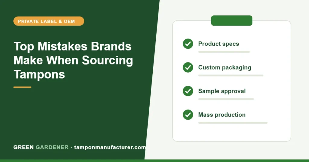 Top Mistakes Brands Make When Sourcing Tampons