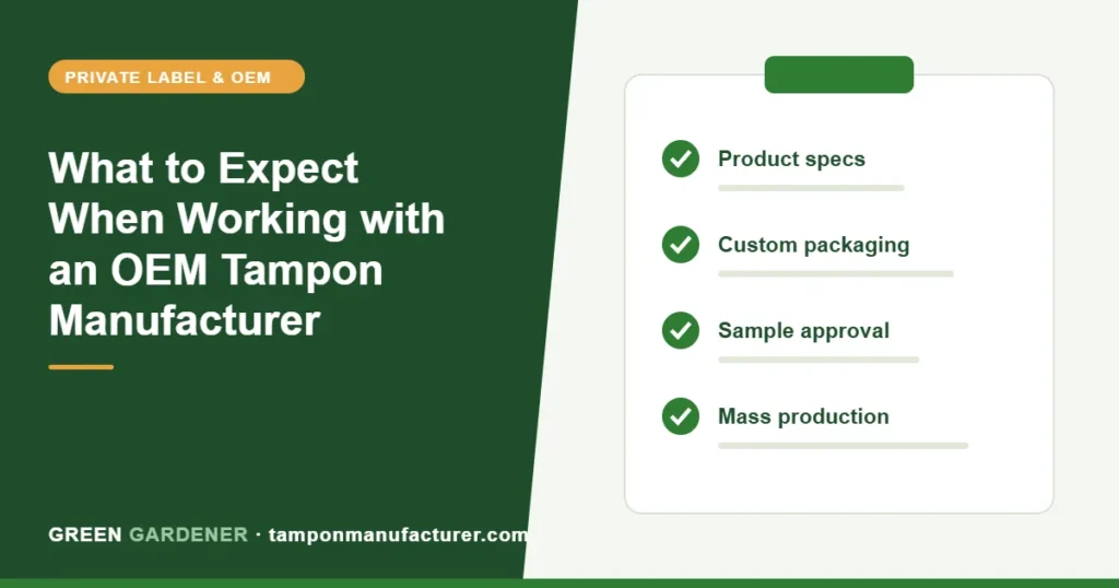 What to Expect When Working with an OEM Tampon Manufacturer