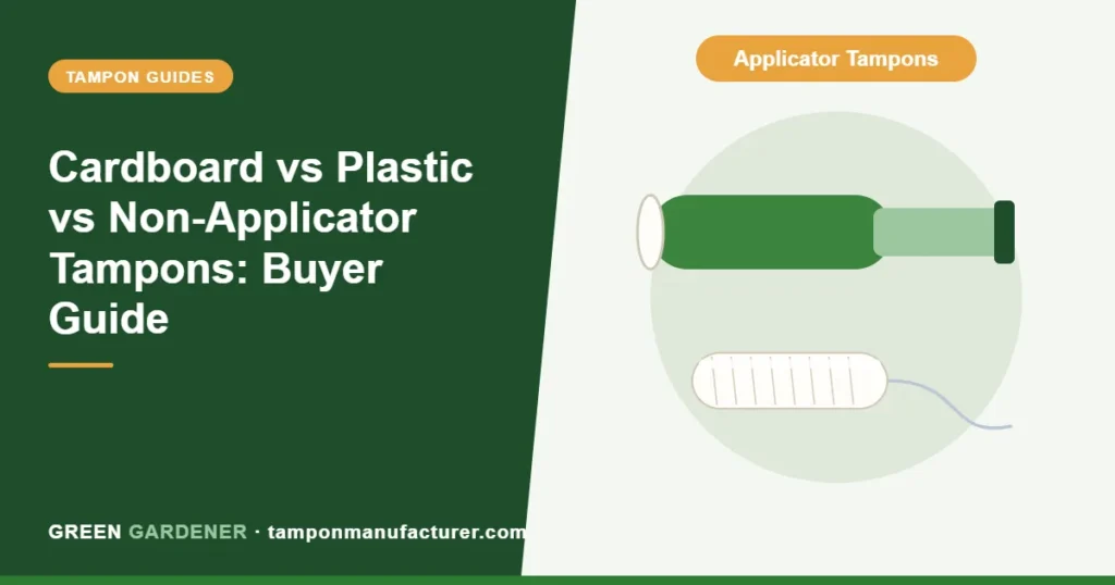 Cardboard vs Plastic vs Non-Applicator Tampons: Buyer Guide