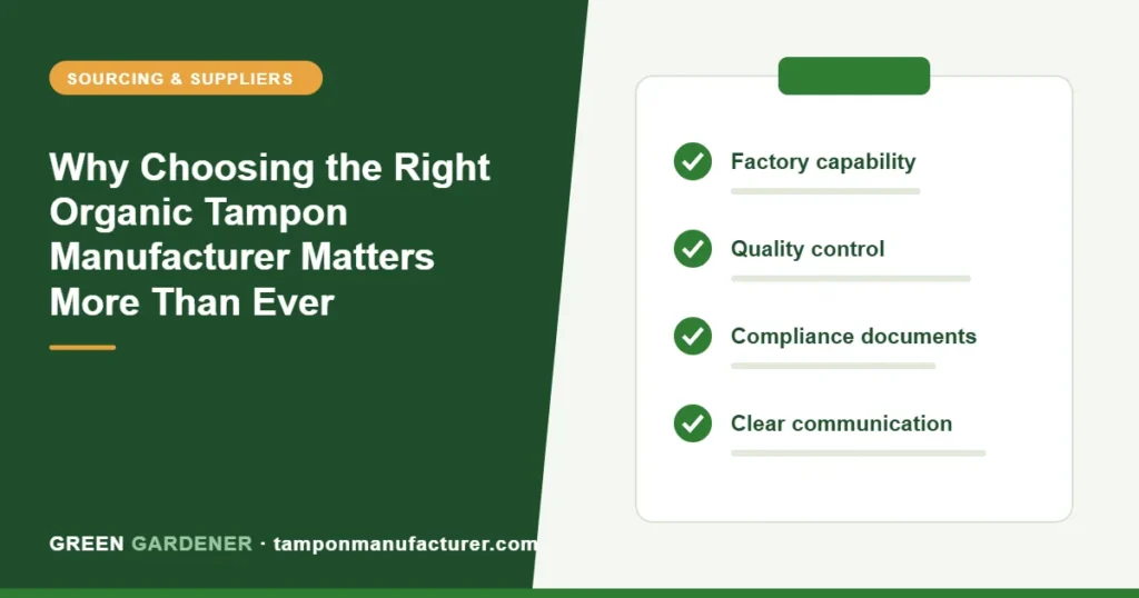 Why Choosing the Right Organic Tampon Manufacturer Matters More Than Ever