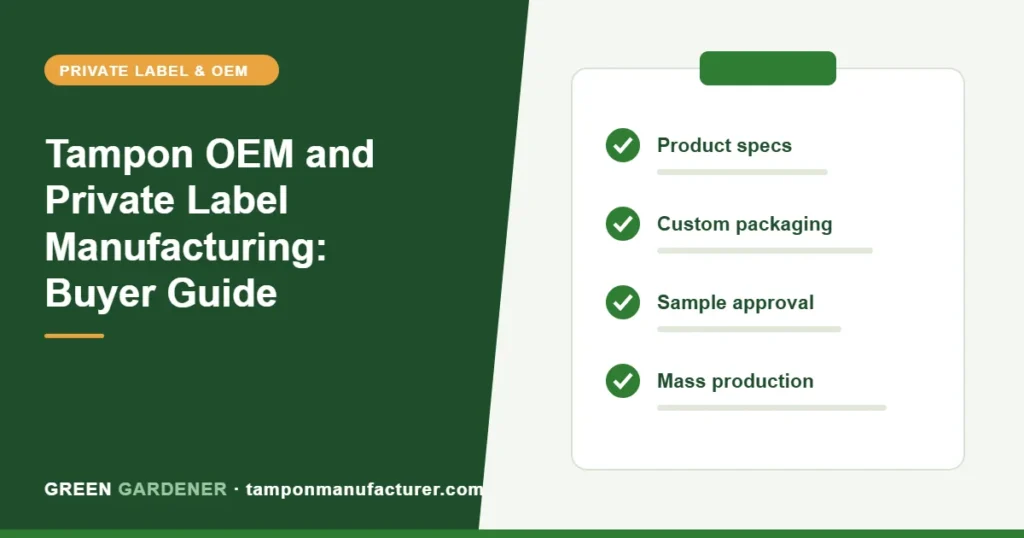 Tampon OEM and Private Label Manufacturing: Buyer Guide